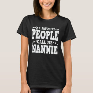 Meine Lieblings-Leute nennen mich Nannie Funny Oma T-Shirt