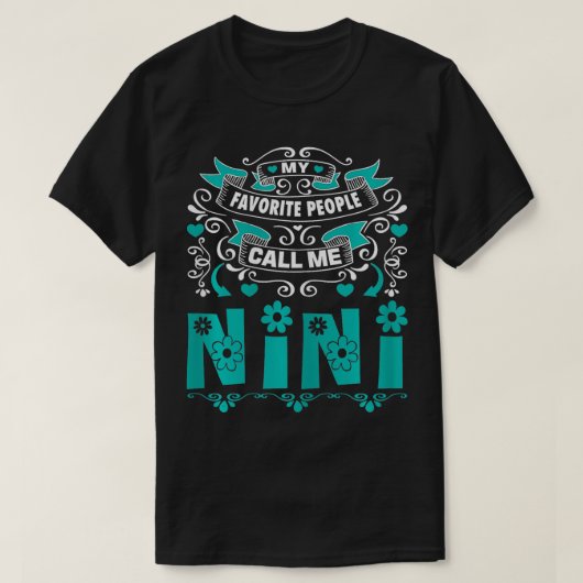 Meine Lieblings-Leute nennen mich Nini Geschenk fü T-Shirt (Design vorne)