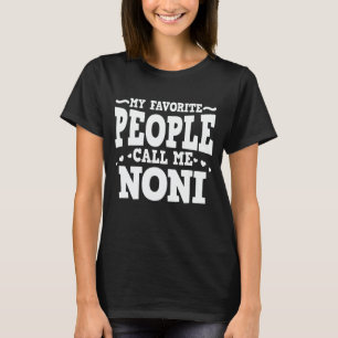 Meine Lieblings-Leute nennen mich Noni-Funny-Oma-G T-Shirt
