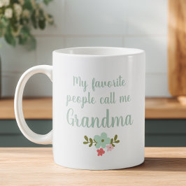 Meine Lieblings-Leute nennen mich Oma Kaffeetasse