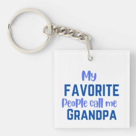 Meine Lieblings-Leute nennen mich Opa Schlüsselanhänger