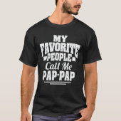 Meine Lieblings-Leute nennen mich Pap-Pap Funny Op T-Shirt (Vorderseite)