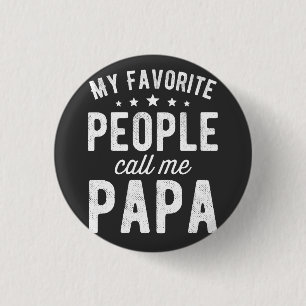 Meine Lieblings-Leute nennen mich Papa Button