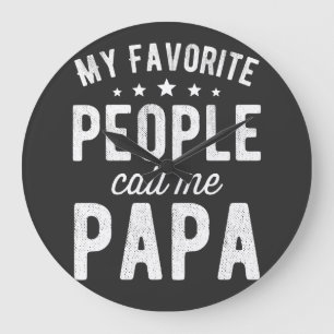 Meine Lieblings-Leute nennen mich Papa Große Wanduhr