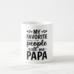 Meine Lieblings-Leute nennen mich Papa Kaffeetasse