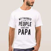 Meine Lieblings-Leute nennen mich Papa-T - Shirt (Vorderseite)