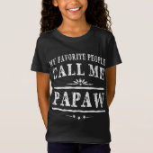 Meine Lieblings-Leute nennen mich Papaw Grandpa-Ge T-Shirt (Vorderseite)