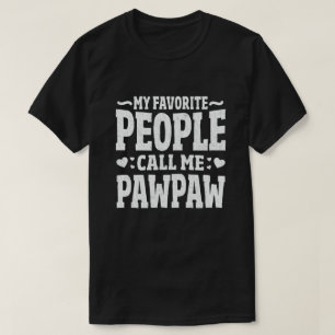 Meine Lieblings-Leute nennen mich Pawpaw Funny Opa T-Shirt