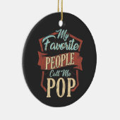 Meine Lieblings-Leute nennen mich Pop Opa Keramik Ornament (Rechts)