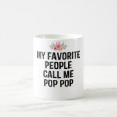 Meine Lieblings-Leute nennen mich Pop Pop Kaffeetasse (Mittel)