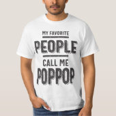 Meine Lieblings-Leute nennen mich Pop Pop T-Shirt (Vorderseite)
