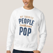 Meine Lieblings-Leute nennen mich Pop Sweatshirt (Vorderseite)