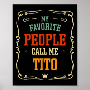 Meine Lieblings-Leute nennen mich Tito Father &#  Poster