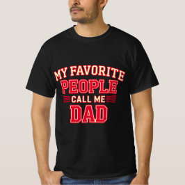 Meine Lieblings-Leute nennen mich Vater T-Shirt