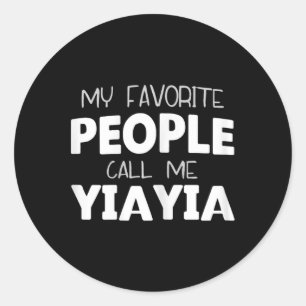 Meine Lieblings-Leute nennen mich Yiayia Funny Yia Runder Aufkleber