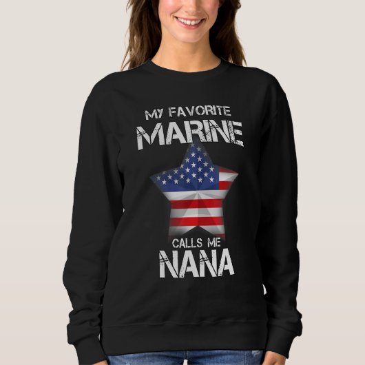 Meine Lieblings-Marine nennt mich Nana Veteran Day Sweatshirt (Vorderseite)