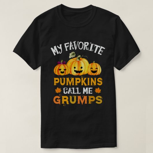Meine Lieblings-Pumpkins nennen mich Grumps Hallow T-Shirt (Design vorne)