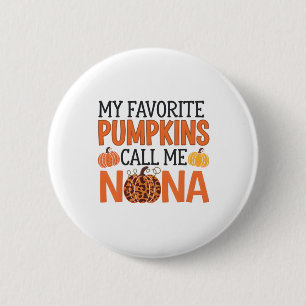 Meine Lieblings-Pumpkins nennen mich Nana Hallowee Button