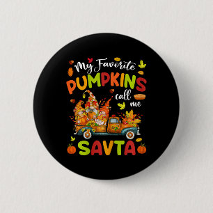 Meine Lieblings-Pumpkins nennen mich Savta Truck T Button
