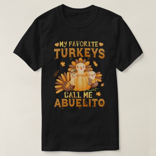 Meine Lieblings-Puten nennen mich Abuelito-Ernteda T-Shirt (Design vorne)