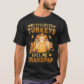 Meine Lieblings-Puten nennen mich Grandpap-Ernteda T-Shirt (Vorderseite)