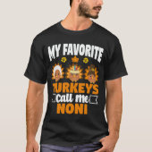 Meine Lieblings-Puten nennen mich Noni Funny T-Shirt (Vorderseite)