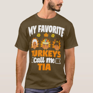 Meine Lieblings-Puten nennen mich Tia Funny Fall T T-Shirt