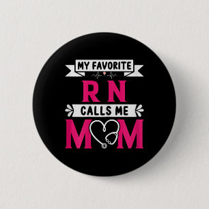 Meine Lieblings-RN-Krankenschwester nennt mich Mam Button
