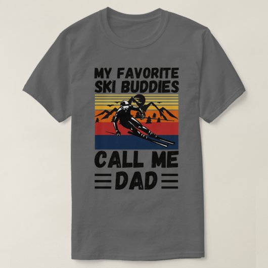 Meine Lieblings-Ski-Buddies nennen mich Vater Ski  T-Shirt (Design vorne)