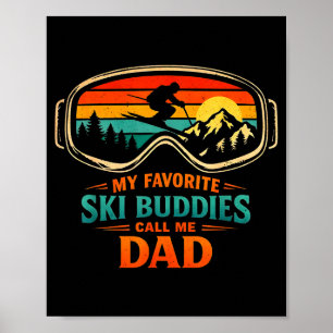 Meine Lieblings-Ski-Kumpels nennen mich Papa Skifa Poster