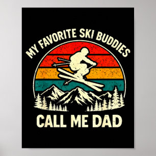 Meine Lieblings-Ski-Kumpels nennen mich Papa Skiin Poster