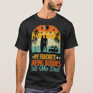 Meine Lieblings-Surfing-Kumpels nennen mich Dad Vi T-Shirt