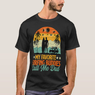 Meine Lieblings-Surfing-Kumpels nennen mich Dad Vi T-Shirt