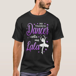 Meine Lieblings-Tänzerin nennt mich Lala Dance Oma T-Shirt
