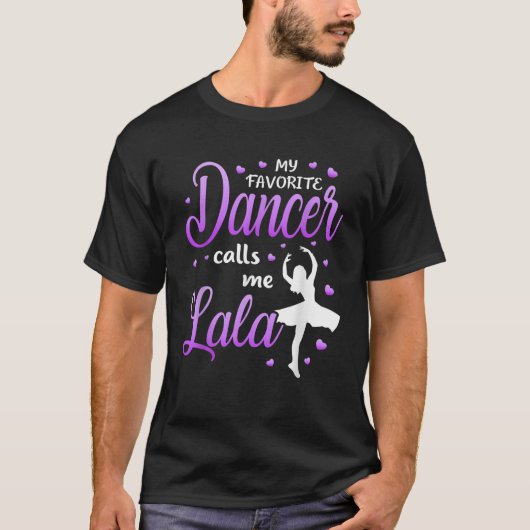 Meine Lieblings-Tänzerin nennt mich Lala Dance Oma T-Shirt (Vorderseite)