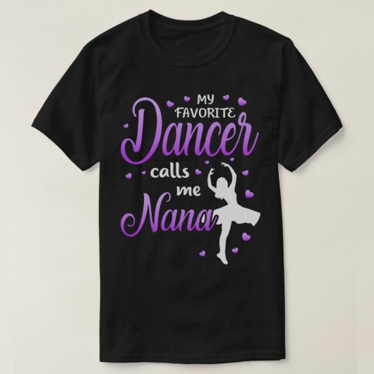 Meine Lieblings-Tänzerin nennt mich Nana Dance Oma T-Shirt (Design vorne)