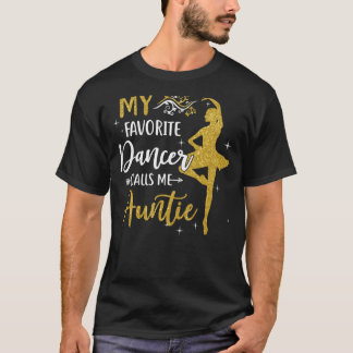 Meine Lieblings-Tänzerin nennt mich Tanzfrauen T-Shirt