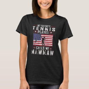 Meine Lieblings-Tennisspielerin nennt mich Mawmam T-Shirt