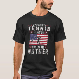 Meine Lieblings-Tennisspielerin nennt mich Mutter T-Shirt