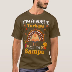 Meine Lieblings-Truthähne nennen mich Bampa Cool T T-Shirt