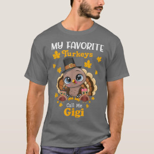 Meine Lieblings-Truthähne nennen mich Gigi, die Th T-Shirt