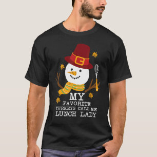 Meine Lieblings-Truthähne nennen mich Lunch Lady T-Shirt
