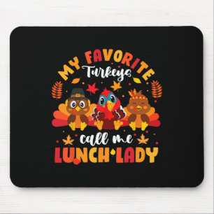 Meine Lieblings-Truthähne nennen mich Mittagessen Mousepad