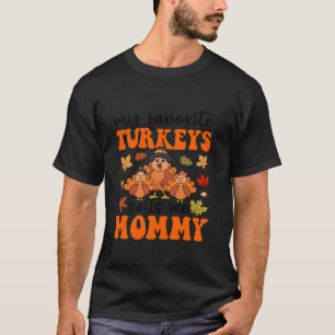 Meine Lieblings-Truthähne nennen mich Mommy Family T-Shirt