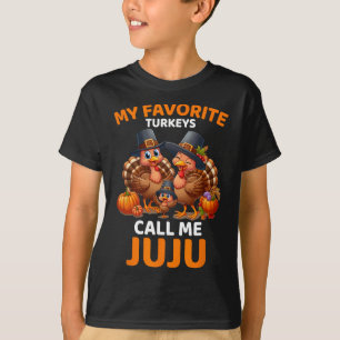 Meine Lieblings-Truthühner nennen mich Juju T-Shirt