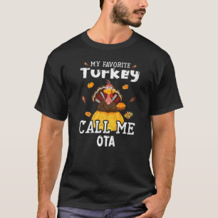 Meine Lieblings-Türkei nennt mich OTA Erntedank T-Shirt