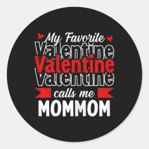 Meine Lieblings-Valentine nennen mich Mommom Happy Runder Aufkleber