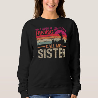 Meine Lieblings-Wanderbuddies nennen mich Schweste Sweatshirt