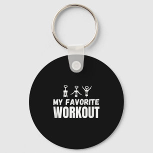 Meine Lieblings-Workout-Übung Funny Wine Schlüsselanhänger