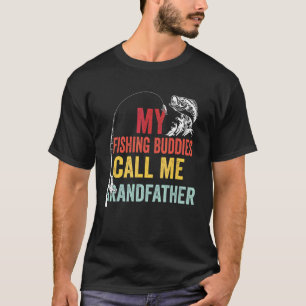 Meine Lieblingsangelfreunde nennen mich Großvater T-Shirt